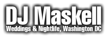 DJ Maskell, Mark Maskell, DC DJs, DC Nightlife, DC Nightclubs, DC Clubs, Washington DC DJs